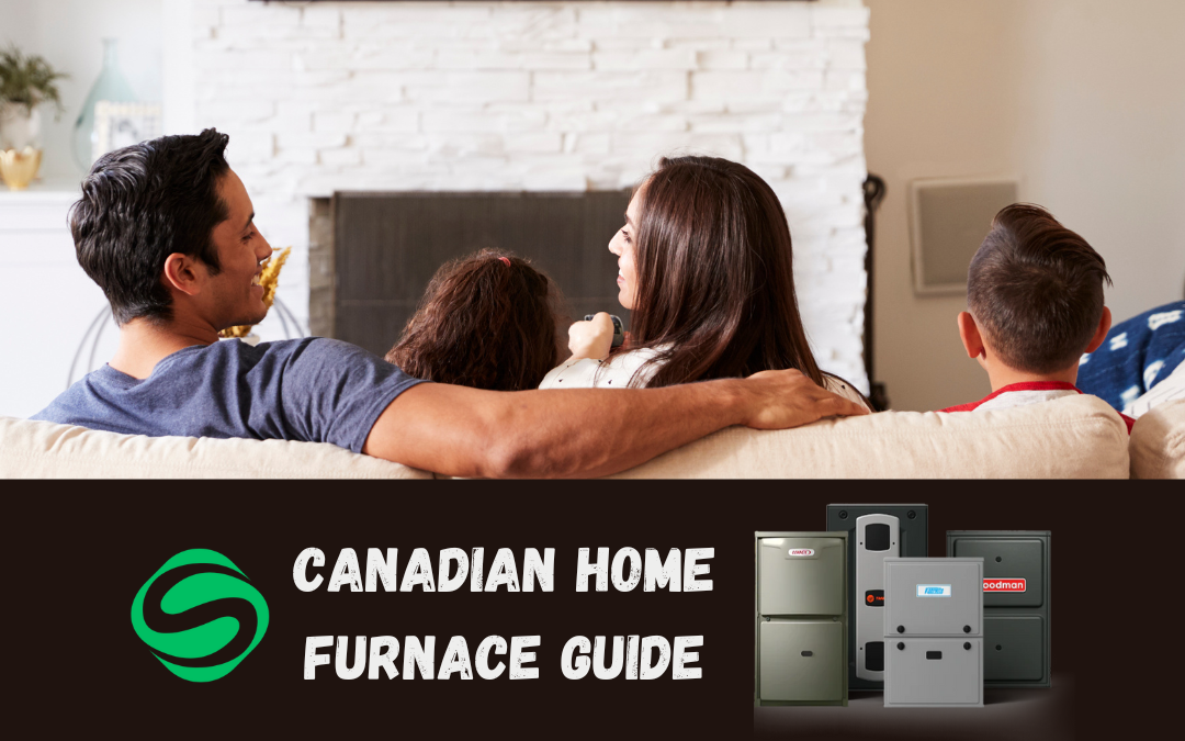 A Complete Guide to Choosing the Right Furnace for Canadian Homes