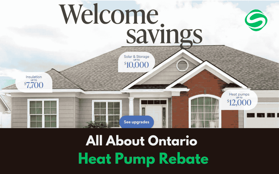 Ontario Heat Pump Rebates: Everything You Need to Know