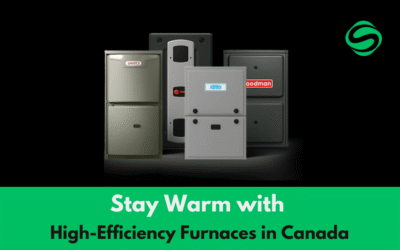 Stay Warm and Save More with High-Efficiency Furnaces in Canada