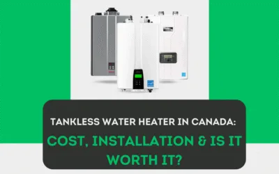 Tankless Water Heater in Canada: Cost, Installation & Is It Worth It?